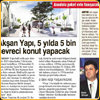 Akşan Yapı 5 Yılda 5 Bin çevreci konut yapacak. Sabah (24.12.2010)